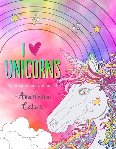 I Heart Unicorns: Perfect fun for if you're stuck indoors! (Paperback)