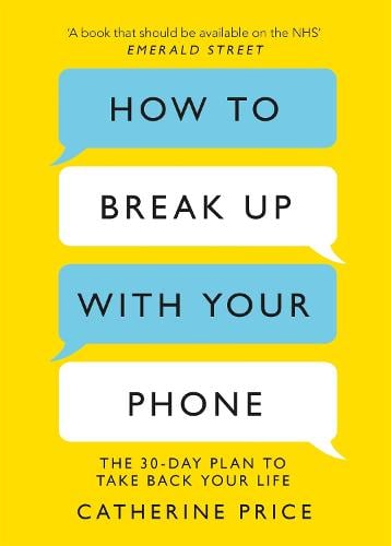 Cover of the book How to Break Up With Your Phone