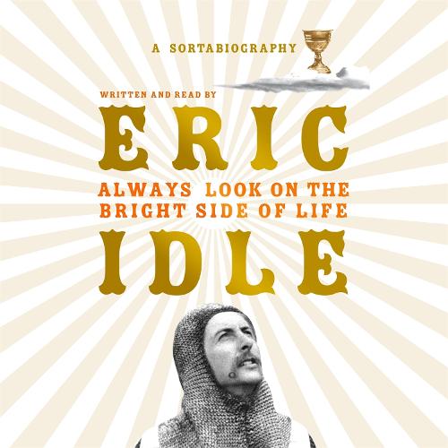 Always Look on the Bright Side of Life: A Sortabiography (CD-Audio)