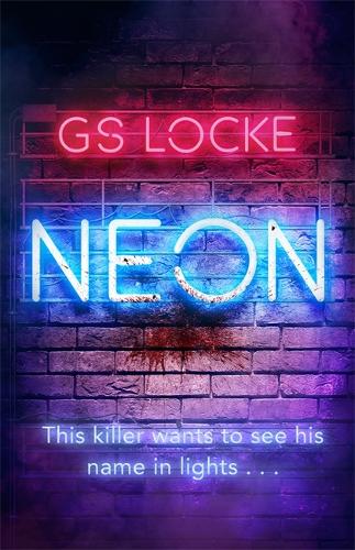 Neon: A must-read thrilling cat-and-mouse serial killer thriller that readers love! (Paperback)