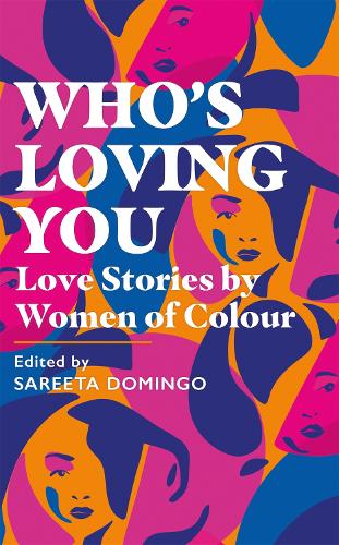 Who's Loving You: Love Stories by Women of Colour (Paperback)