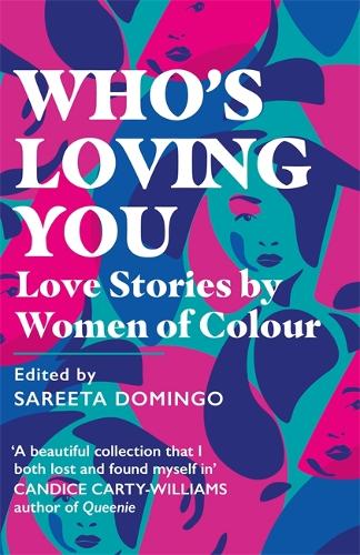 Who's Loving You: Love Stories by Women of Colour (Paperback)