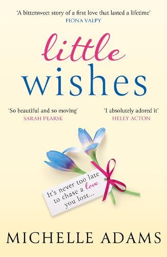 Little Wishes: A sweeping timeslip love story guaranteed to make you cry! (Paperback)