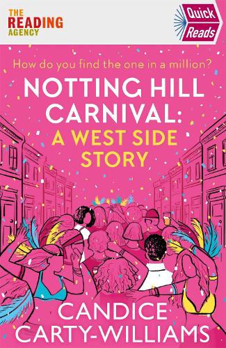 Notting Hill Carnival (Quick Reads): A West Side Story (Paperback)