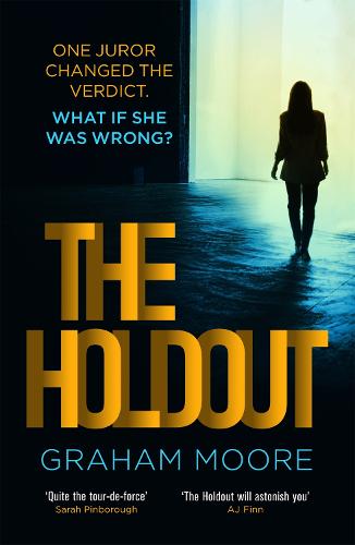 The Holdout: One jury member changed the verdict. What if she was wrong? (Paperback)