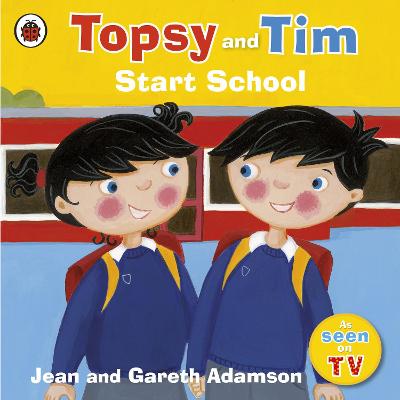 Topsy and Tim: Start School - Topsy and Tim (Paperback)