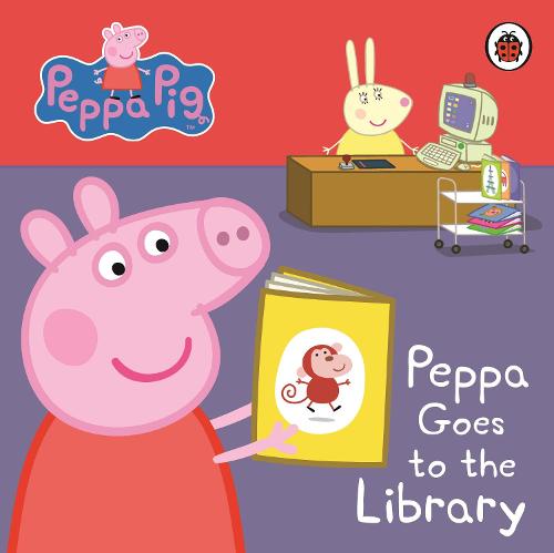 Peppa Pig: Peppa Goes to the Library: My First Storybook - Peppa Pig (Board book)