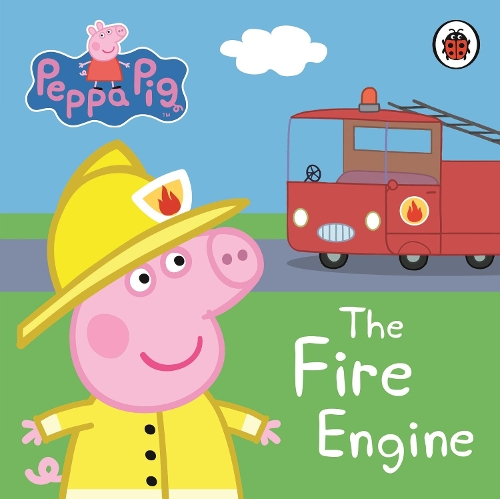 Peppa Pig: The Fire Engine: My First Storybook - Peppa Pig (Board book)