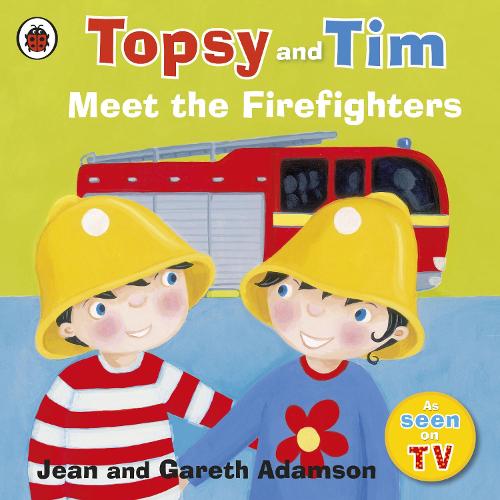 Topsy and Tim: Meet the Firefighters (Paperback)