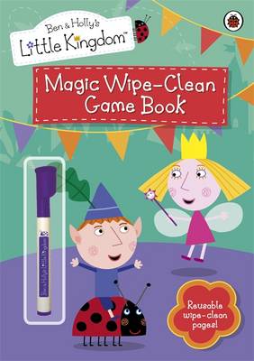 Magic Wipe-clean Game Book - Ben & Holly's Little Kingdom (Paperback)