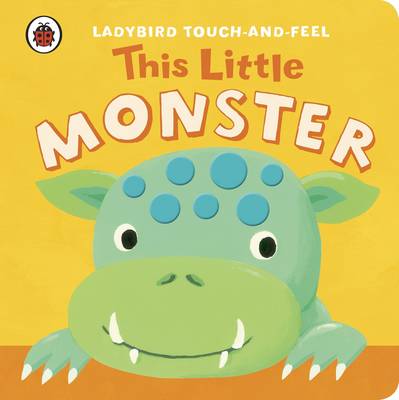 This Little Monster: Ladybird Touch and Feel (Board book)