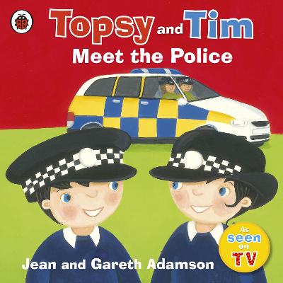 Topsy and Tim: Meet the Police - Jean Adamson