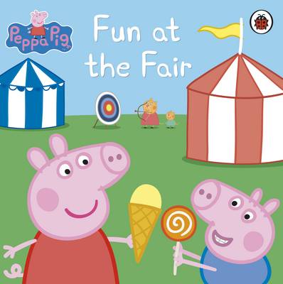 Peppa Pig: Fun at the Fair - Peppa Pig (Paperback)