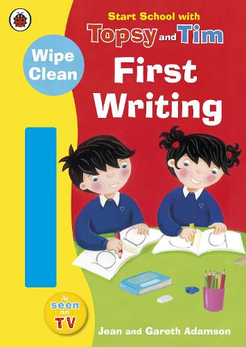 Start School with Topsy and Tim: Wipe Clean First Writing - Topsy and Tim (Paperback)