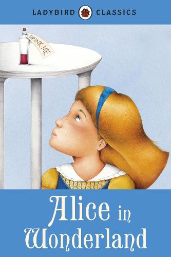 Ladybird Classics: Alice in Wonderland (Hardback)