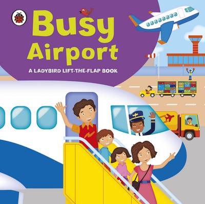 Ladybird Lift-the-flap Book: Busy Airport (Hardback)
