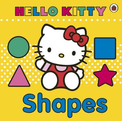 Hello Kitty: Shapes Board Book (Board book)