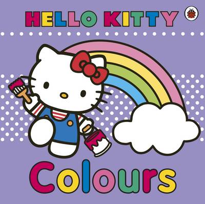 Hello Kitty: Colours Board Book (Board book)