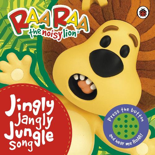 Raa Raa the Noisy Lion: Jingly Jangly Jungle Song - Raa Raa - The Noisy Lion (Board book)