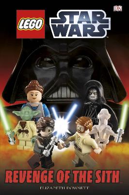 Lego® Star Wars Revenge Of The Sith By Elizabeth Dowsett 