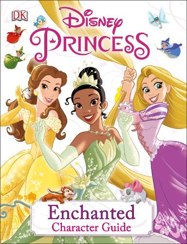 Disney Princess Enchanted Character Guide by DK | Waterstones