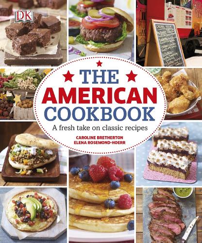 The American Cookbook A Fresh Take on Classic Recipes (Hardback)