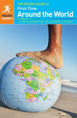 The Rough Guide to First-Time Around The World - Rough Guides (Paperback)