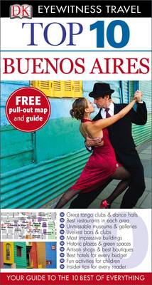 DK Eyewitness Top 10 Travel Guide: Buenos Aires - DK Eyewitness Top 10 Travel Guide (Paperback)