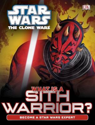 Star Wars Clone Wars What is a Sith Warrior? (Hardback)