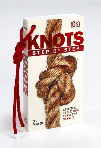 Knots Step by Step: A Practical Guide to Tying & Using Over 100