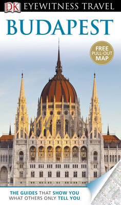 DK Eyewitness Travel Guide: Budapest - DK Eyewitness Travel Guide (Paperback)