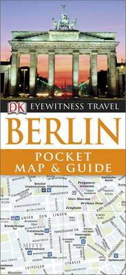 DK Eyewitness Pocket Map and Guide: Berlin - DK Eyewitness Pocket Map and Guide (Paperback)