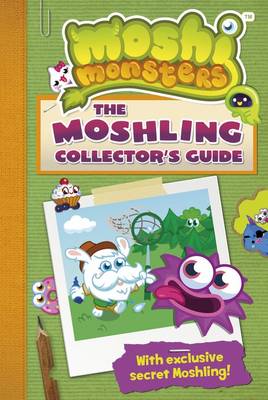 Moshi Monsters: The Moshling Collector's Guide | Waterstones