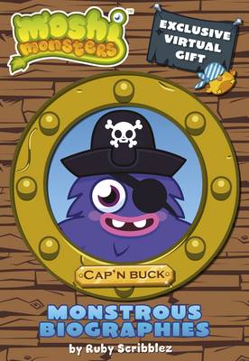 Moshi Monsters Monstrous Biographies: Cap'n Buck - Moshi Monsters (Paperback)