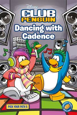 Dancing with Cadence: Pick Your Path 5 - Club Penguin (Paperback)