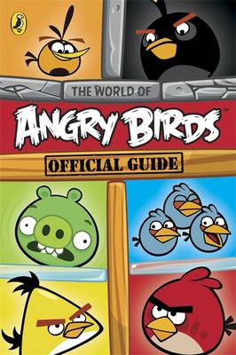 Angry Birds: The World of Angry Birds Official Guide - Angry Birds (Paperback)