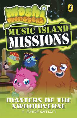 Moshi Monsters: Music Island Missions 3: Masters of the Swooniverse - Moshi Monsters (Paperback)