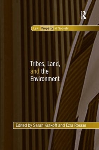 Tribes, Land, and the Environment - Law, Property and Society (Hardback)