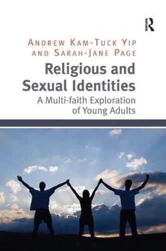 Religious and Sexual Identities: A Multi-faith Exploration of Young Adults (Hardback)