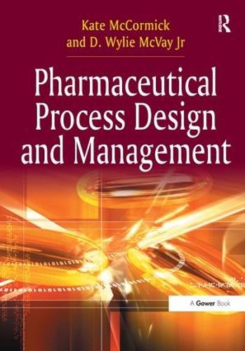 Pharmaceutical Process Design and Management (Hardback)