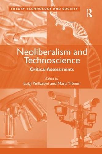 Neoliberalism and Technoscience: Critical Assessments (Hardback)