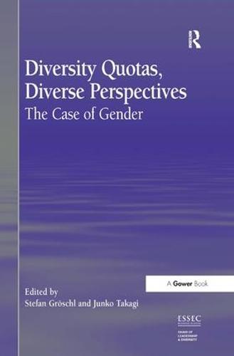 Diversity Quotas, Diverse Perspectives: The Case of Gender (Hardback)