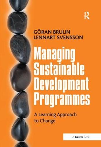Managing Sustainable Development Programmes: A Learning Approach to Change (Hardback)
