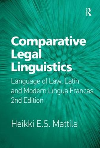 Comparative Legal Linguistics: Language of Law, Latin and Modern Lingua Francas (Hardback)