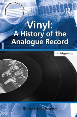 Vinyl: A History of the Analogue Record - Ashgate Popular and Folk Music Series (Hardback)