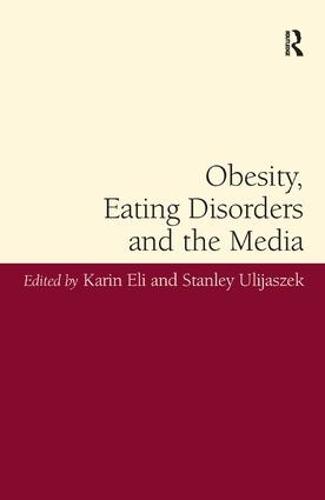 Obesity, Eating Disorders and the Media (Hardback)