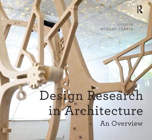 Design Research in Architecture: An Overview - Design Research in Architecture (Paperback)