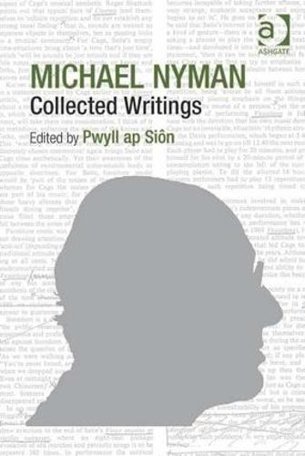 Michael Nyman: Collected Writings (Hardback)