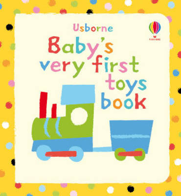 Baby's Very First Book of Toys - Baby's Very First (Board book)