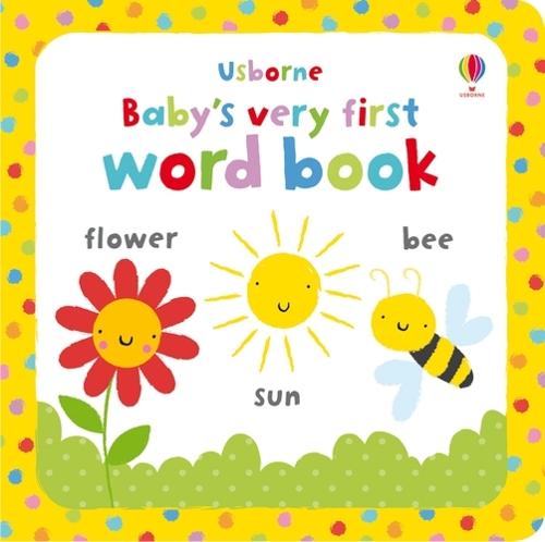 Baby's Very First Word Book - Baby's Very First (Board book)